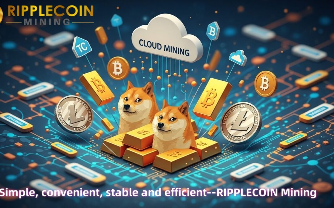 Ripplecoin Mining Announces Simplified Cloud Mining Process, Supports Remote Participation in BTC, DOGE and LTC Mining