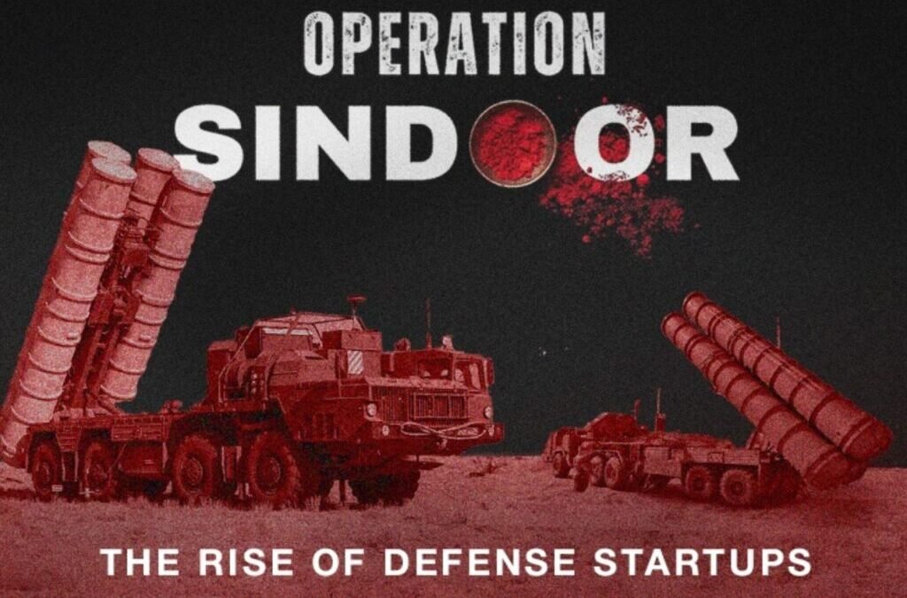 The Untold Story: Startups Behind the Scenes of Operation Sindoor’s Success