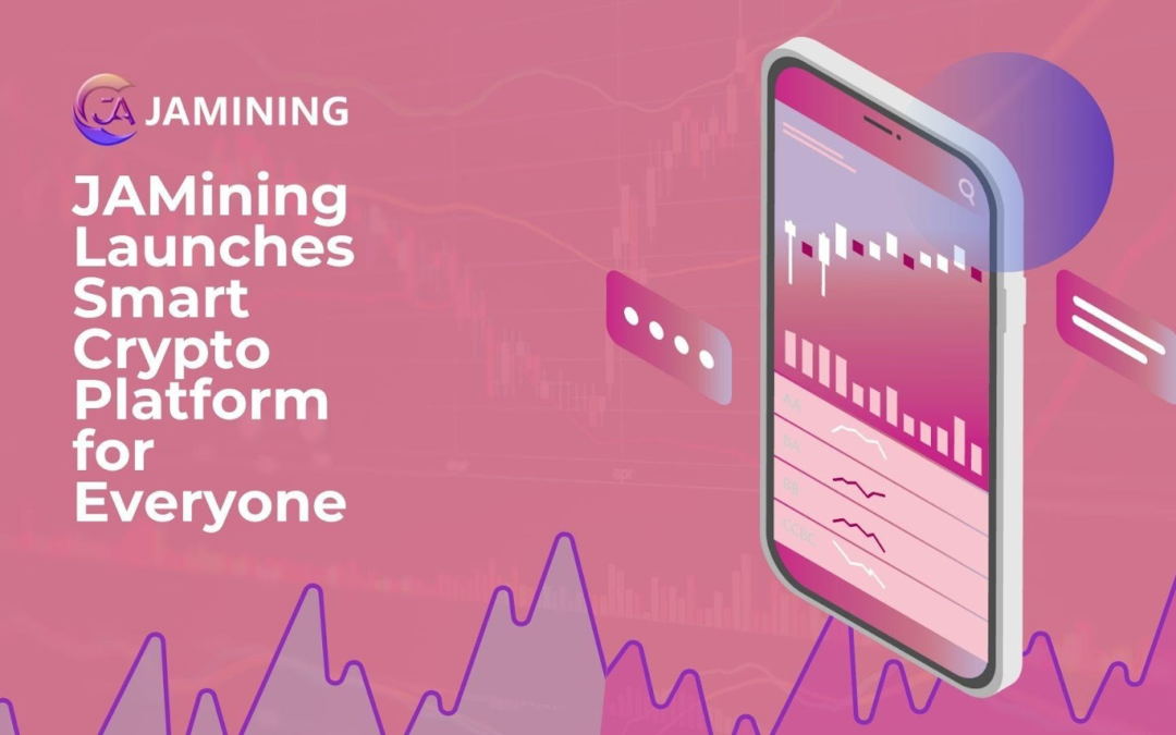 JAMining Launches Smart Crypto Platform for Everyone