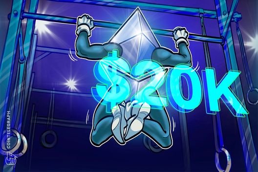 Ether price target now $20K as ETH preps all-time high in