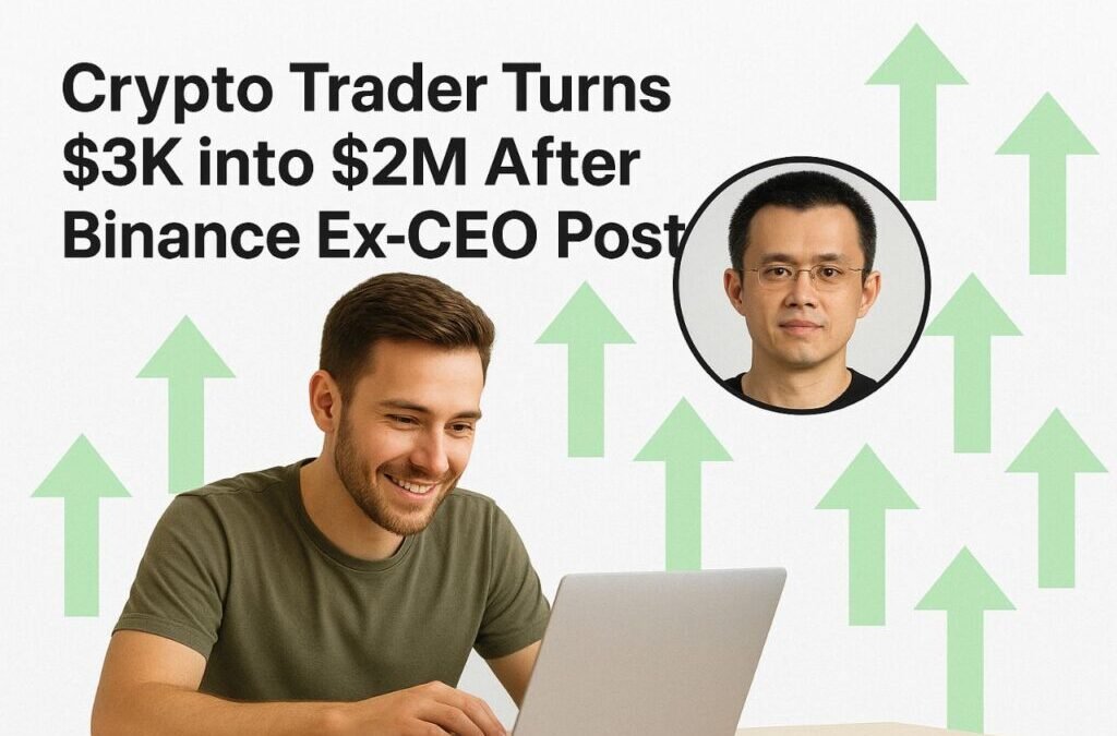 Crypto Trader Turns $3,000 Into $2 Million After Binance Ex-CEO’s Post Goes Viral